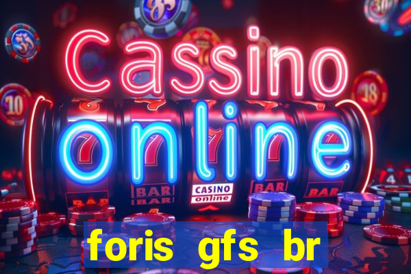 foris gfs br instituicao de pagamento ltda